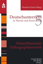 Bredel, Ursula Bredel, Tilo Reißig, Winfried Ulrich - Weiterführender Orthographieerwerb