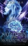 Lena Ma, Tbd - Fatalities of the Modern World (The Complete Collection)