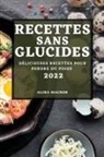 Alina Macron - RECETTES SANS GLUCIDES 2022