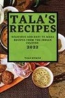 Tala Kumar - TALA'S RECIPES 2022