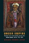 Michael Francis Laffan, Laffan Michael Francis - Under Empire
