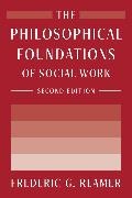 Frederic G. Reamer - Philosophical Foundations of Social Work