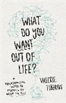 Valerie Tiberius, Tiberius Valerie - What Do You Want Out of Life?