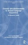 Gale Urbanski Stam, Gale Stam, Stam Gale, Kimberly (Buescher) Urbanski - Gesture and Multimodality in Second Language Acquisition