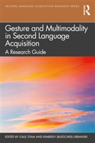 Gale Urbanski Stam, Gale Stam, Stam Gale, Kimberly (Buescher) Urbanski - Gesture and Multimodality in Second Language Acquisition