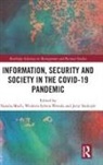 Natalia Wereda Moch, Natalia Moch, Jerzy Stańczyk, Wioletta Wereda, Wioletta Sylwia Wereda - Information, Security and Society in the Covid-19 Pandemic