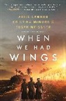 Ariel Lawhon, Kristina Mcmorris, Susan Meissner - When We Had Wings