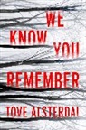 Tove Alsterdal - We Know You Remember