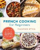 Claudine Pepin - French Cooking for Beginners