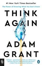 Adam Grant - Think Again