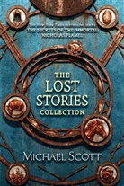 Michael Scott - The Secrets of the Immortal Nicholas Flamel: The Lost Stories