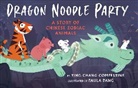 Ying Chang Compestine, Paula Pang - Dragon Noodle Party