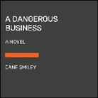 Jane Smiley - A Dangerous Business