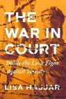 Lisa Hajjar, Hajjar Lisa - War in Court