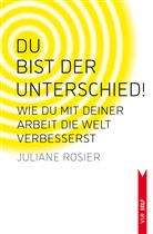 Juliane Rosier - Du bist der Unterschied!