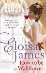 Eloisa James, James Eloisa - How to Be a Wallflower