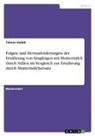 Tahnee Hadzik - Folgen und Herausforderungen der Ernährung von Säuglingen mit Muttermilch durch Stillen im Vergleich zur Ernährung durch Muttermilchersatz