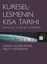 Jürgen Osterhammel, Niels P. Petersson - Küresellesmenin Kisa Tarihi