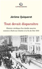 Jérôme Quiqueret - Tout devait disparaître