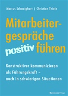 Marcus Schweighart, Christian Thiele - Mitarbeitergespräche positiv führen