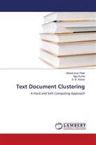 S. B. Kishor, Ajay Kurhe, Ulhaskumar Patki - Text Document Clustering
