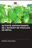 Krishna Veni Veloo - ACTIVITÉ ANTIOXYDANTE DE L'EXTRAIT DE FEUILLES DE BÉTEL