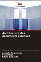 Ritesh Deshmukh, Anirudha Kolpyakwar, Sumit Wagh - Architecture des documents cliniques