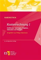 Lothar Haberstock, Lothar (Prof. Dr.) Haberstock, Philipp Haberstock, Siegfried Hummel, Wolfgang Männel - Kostenrechnung: Kostenrechnung I