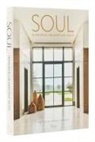 Jorge S Arango, Jorge S. Arango, Orlando Diaz-Azcuy - Soul : Interiors by Orlando Diaz-Azcuy