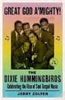 Jerry Zolten, Jerry (Professor of Communication Arts &amp; S Zolten, Jerry (Professor of Communication Arts &amp; Sciences and Integrative Arts Zolten, Zolten Jerry - Great God A''mighty! the Dixie Hummingbirds