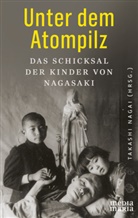 Takashi Nagai, Takashi Nagai - Unter dem Atompilz