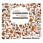 Quadro Nuevo, Quadro Nuevo - Coole Kinderlieder mit coolen Instrumenten, 1 Audio-CD (Hörbuch)