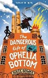Susie Bower, Susie (Author) Bower, Bower Susie - Dangerous Life of Ophelia Bottom
