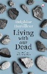 Delphine Horvilleur - Living with Our Dead