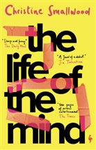 Christine Smallwood, Smallwood Christine - The Life od the Mind