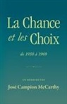 José Campion McCarthy - La Chance et les Choix