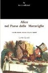 Lewis Carroll - Alice nel Paese delle Meraviglie