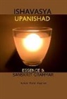 Ashwini Kumar Aggarwal - Ishavasya Upanishad: Essence and Sanskrit Grammar