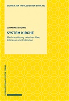 Johannes Ludwig - System Kirche