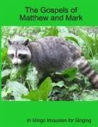 Thomas McElwain - The Gospels of Matthew and Mark in Mingo Iroquoian for Singing