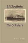 Ermes Culòs - Li Gràinis / The Grinders