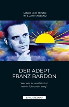 Emil Stejnar - Der Adept Franz Bardon