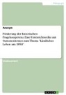 Anonym, Anonymous, Frieda von Meding, Frieda von Meding - Förderung der historischen Fragekompetenz. Eine Unterrichtsreihe mit Stationenlernen zum Thema "Ländliches Leben um 1850"