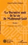 Ahmed Fadhel Shabloul - La dernière nuit de la vie de Mahmoud Saïd