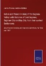 Andrew Galatian, James Thomas - Indian and Pioneer History of the Saginaw Valley: with Histories of East Saginaw, Saginaw City and Bay City, from their earliest Settlements