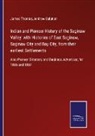 Andrew Galatian, James Thomas - Indian and Pioneer History of the Saginaw Valley: with Histories of East Saginaw, Saginaw City and Bay City, from their earliest Settlements