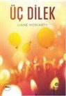 Liane Moriarty - Üc Dilek