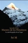Sri M - Aprendiz de un Maestro de los Himalayas