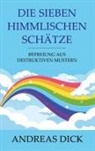 Andreas Dick - Die sieben himmlischen Schätze