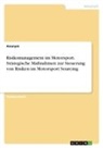 Anonym, Anonymous, Frieda von Meding, Frieda von Meding - Risikomanagement im Motorsport. Strategische Maßnahmen zur Steuerung von Risiken im Motorsport Sourcing